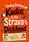 Load image into Gallery viewer, Funny Strava Dickhead Kudos Birthday Card for Him