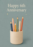 Load image into Gallery viewer, Colourful Pencils in Pot 6th Anniversary Card