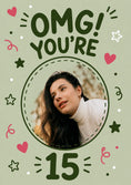 Load image into Gallery viewer, OMG You're 15 Photo Upload 15th Birthday Card for Her
