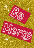 Load image into Gallery viewer, Gold Glitter Be Merry Christmas Card
