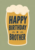 Load image into Gallery viewer, Beer Pint Glass Happy Birthday Brother Card for Him
