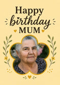 Load image into Gallery viewer, Happy Birthday Mum Floral Photo Upload Birthday Card for Her
