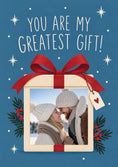 Load image into Gallery viewer, You Are My Greatest Gift Photo Upload Christmas Card for Him
