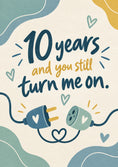 Load image into Gallery viewer, Funny Plug and Socket Still Turn Me On 10th Anniversary Card
