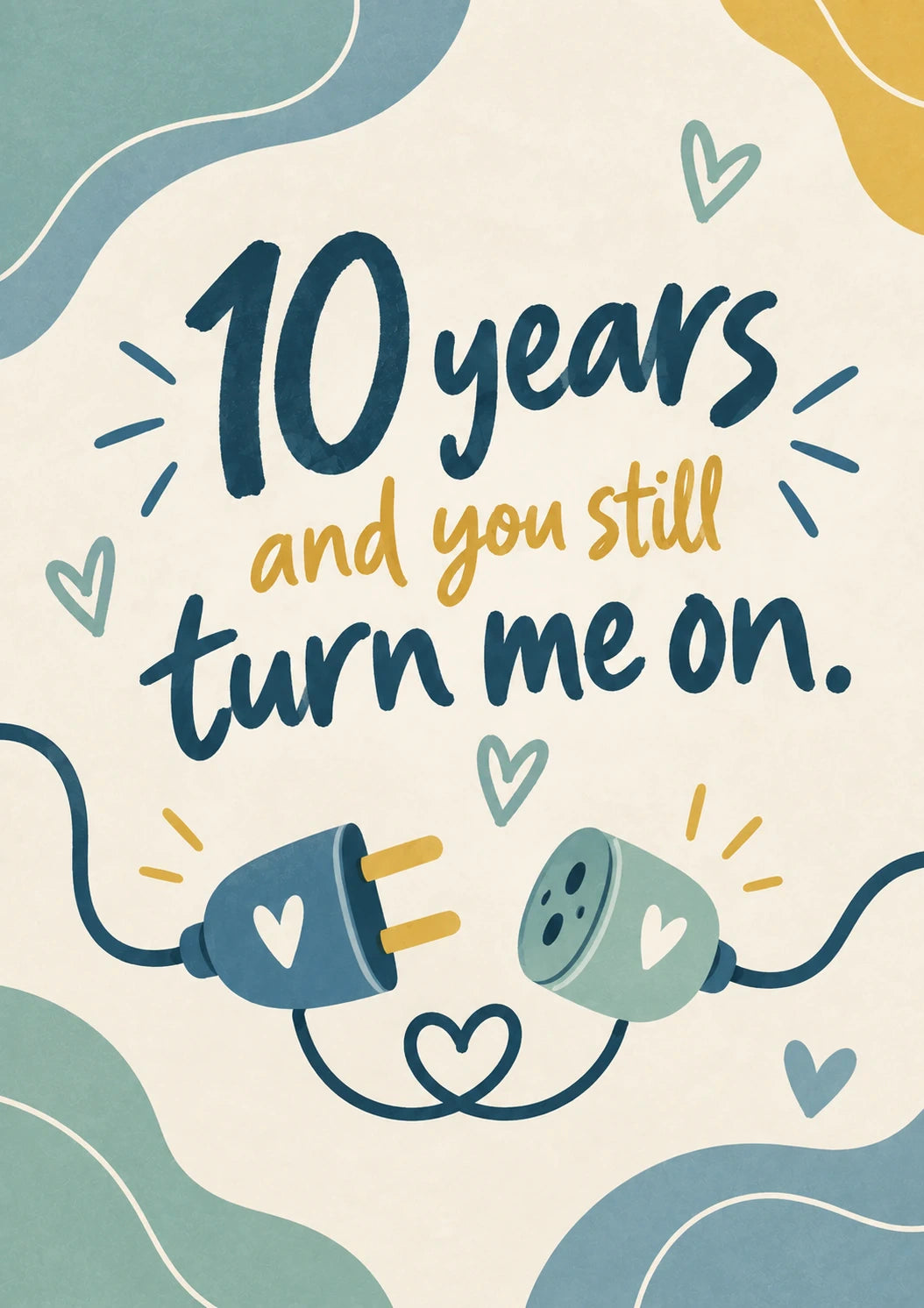Funny Plug and Socket Still Turn Me On 10th Anniversary Card