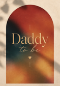 Load image into Gallery viewer, Daddy To Be Arch Gradient Design Birthday Card for Him
