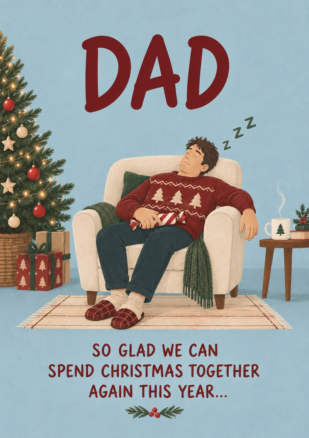 Funny Sleeping Dad in Armchair Christmas Card for Him