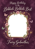 Load image into Gallery viewer, Bibbidi Bobbidi Best Fairy Godmother Photo Upload Birthday Card for Her
