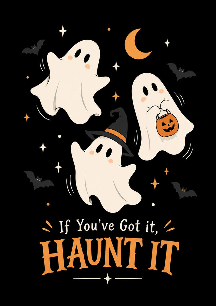 Funny If You've Got It Haunt It Ghost Halloween Card