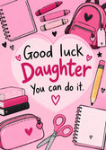 Load image into Gallery viewer, Good Luck Daughter You Can Do It Back to School Card for Her
