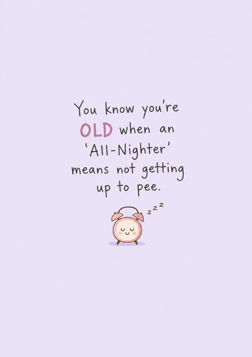 Funny All-Nighter Pee Joke Birthday Card for Her