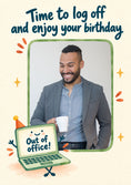 Load image into Gallery viewer, Funny Out of Office Laptop Photo Upload Birthday Card
