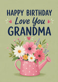 Load image into Gallery viewer, Floral Watering Can Love You Grandma Birthday Card for Her
