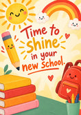 Load image into Gallery viewer, Cute Sun Rainbow Time to Shine New School Card
