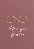 Load image into Gallery viewer, Gold Infinity Symbol I Love You Forever Verse Husband Anniversary Card for Husband
