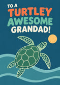 Load image into Gallery viewer, Funny Turtley Awesome Grandad Birthday Card for Him
