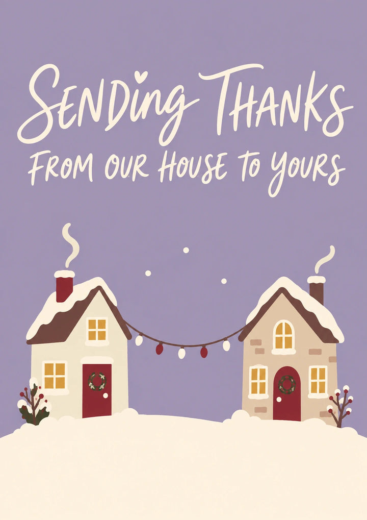 Sending Thanks From Our House to Yours Christmas Card for Him