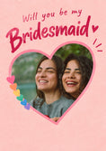 Load image into Gallery viewer, Rainbow Hearts Will You Be My Bridesmaid Photo Upload Birthday Card for Her
