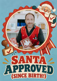 Load image into Gallery viewer, Santa Approved Since Birth Photo Upload Christmas Card for Him
