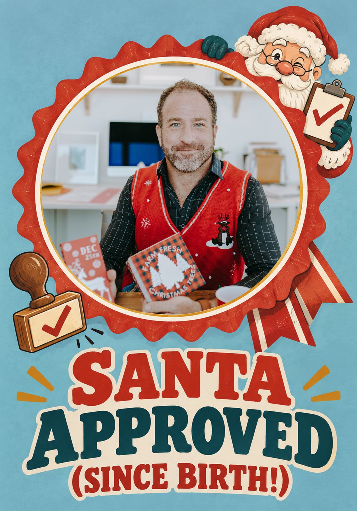 Santa Approved Since Birth Photo Upload Christmas Card for Him