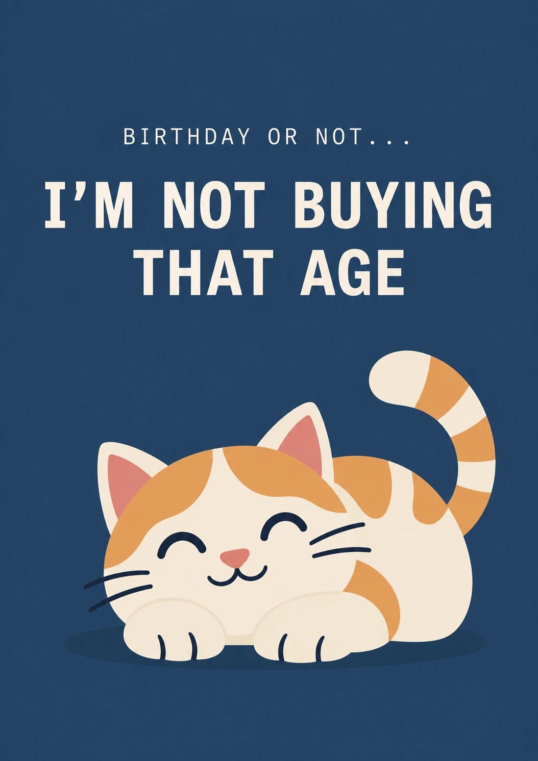 Funny Cat I'm Not Buying That Age Birthday Card