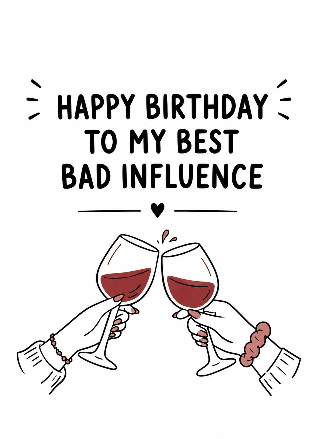 Funny Best Bad Influence Wine Toast Birthday Card for Her