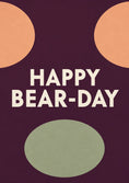 Load image into Gallery viewer, Funny Happy Bear-Day Pun Birthday Card
