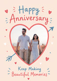 Load image into Gallery viewer, Keep Making Beautiful Memories Photo Upload Anniversary Card
