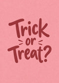 Load image into Gallery viewer, Trick or Treat Pink Typography Halloween Card for Her
