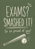 Load image into Gallery viewer, Funny Baseball Bat Smashed It Exams Card
