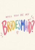 Load image into Gallery viewer, Rainbow Bridesmaid Proposal Birthday Card for Her

