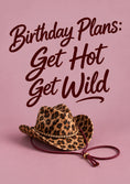 Load image into Gallery viewer, Funny Get Hot Get Wild Leopard Hat 50th Birthday Card for Her
