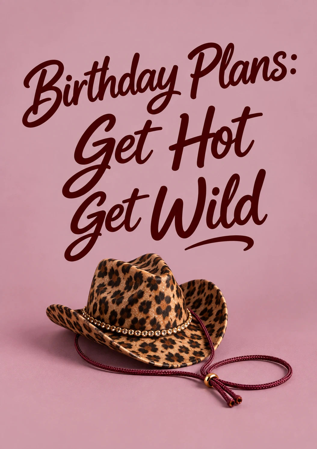 Funny Get Hot Get Wild Leopard Hat 50th Birthday Card for Her