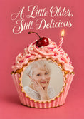 Load image into Gallery viewer, Funny A Little Older Still Delicious Photo Upload 60th Birthday Card for Her
