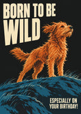 Load image into Gallery viewer, Funny Born To Be Wild Dog Birthday Card
