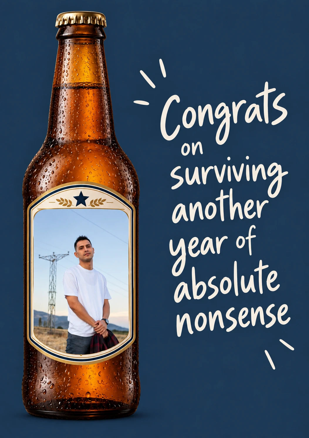Funny Congrats Surviving Nonsense Beer Bottle Photo Upload Birthday Card for Him