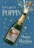 Load image into Gallery viewer, Let's Get It Poppin Champagne Photo Upload Birthday Card for Him
