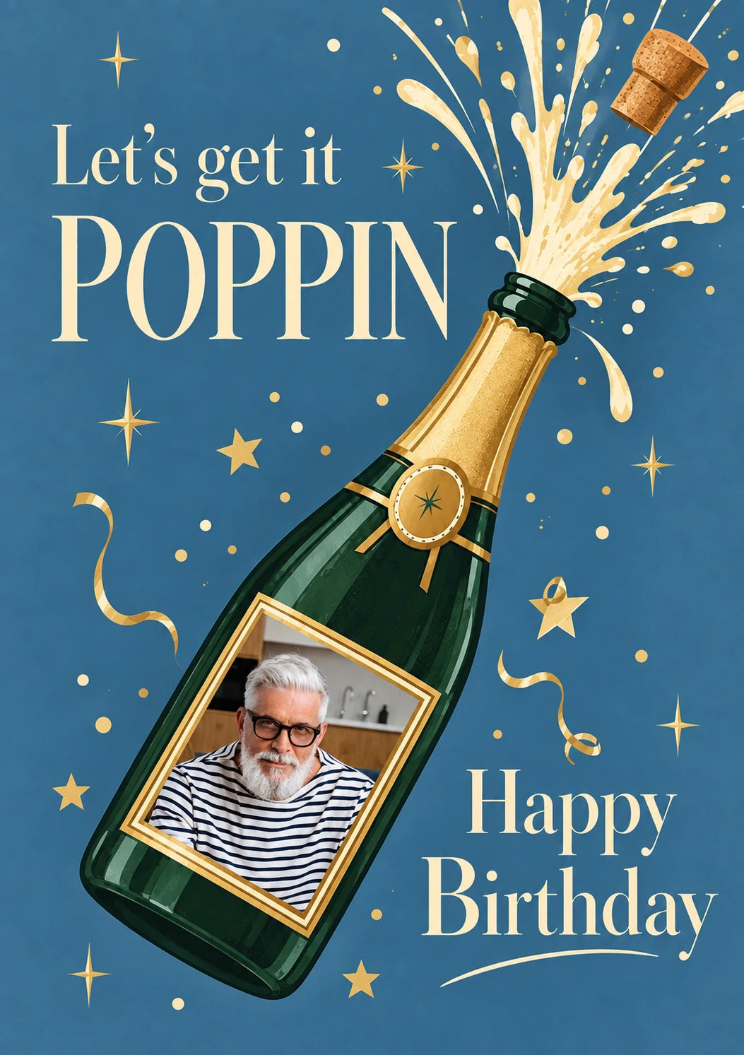 Let's Get It Poppin Champagne Photo Upload Birthday Card for Him