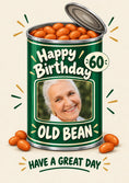 Load image into Gallery viewer, Funny Old Bean Baked Bean Tin Photo Upload 60th Birthday Card for Her
