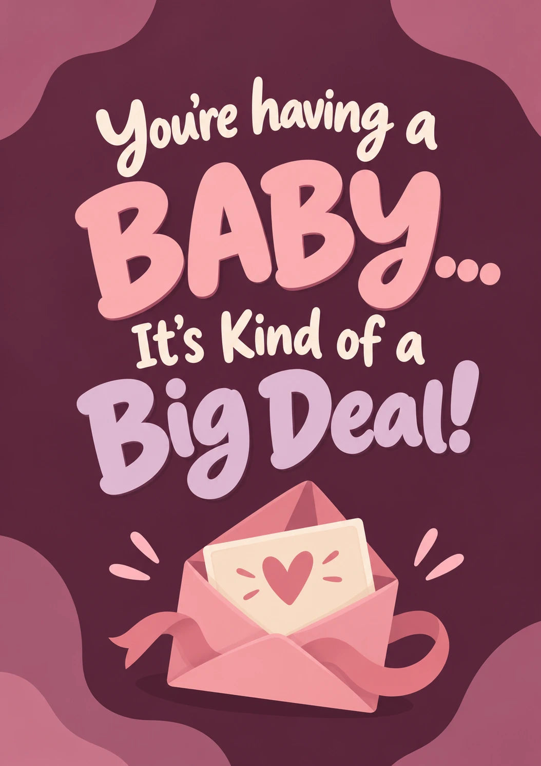 Funny You're Having a Baby Big Deal Birthday Card