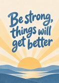 Load image into Gallery viewer, Be Strong Things Will Get Better Sympathy Card for Best Friend
