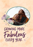 Load image into Gallery viewer, Growing More Fabulous Photo Upload Friendship Card for Best Friend

