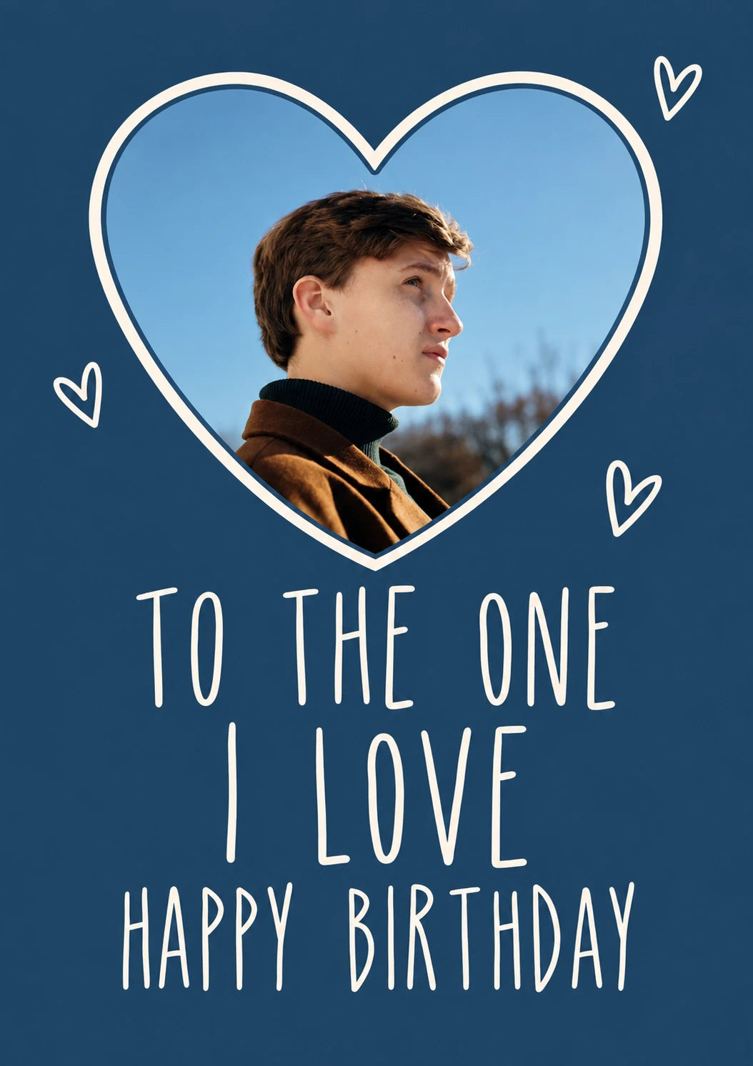 To the One I Love Photo Upload Birthday Card for Him