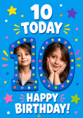 Load image into Gallery viewer, 10 Today Colourful Spotty Photo Upload 10th Birthday Card
