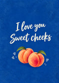 Load image into Gallery viewer, Funny I Love You Sweet Cheeks Peach Anniversary Card for Her
