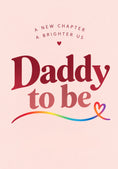 Load image into Gallery viewer, Rainbow Daddy To Be New Chapter Birthday Card for Him
