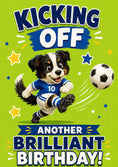 Load image into Gallery viewer, Funny Football Dog Kicking Off Birthday Card
