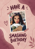 Load image into Gallery viewer, Have a Smashing Birthday Photo Upload Birthday Card for Her
