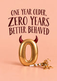 Load image into Gallery viewer, Funny Zero Years Better Behaved 50th Birthday Card
