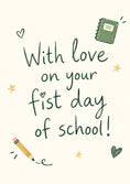 Load image into Gallery viewer, With Love on Your First Day Back to School Card

